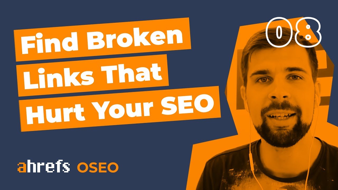 How To Find Broken Links And Broken Backlinks That Hurt Your SEO [OSEO-08]
