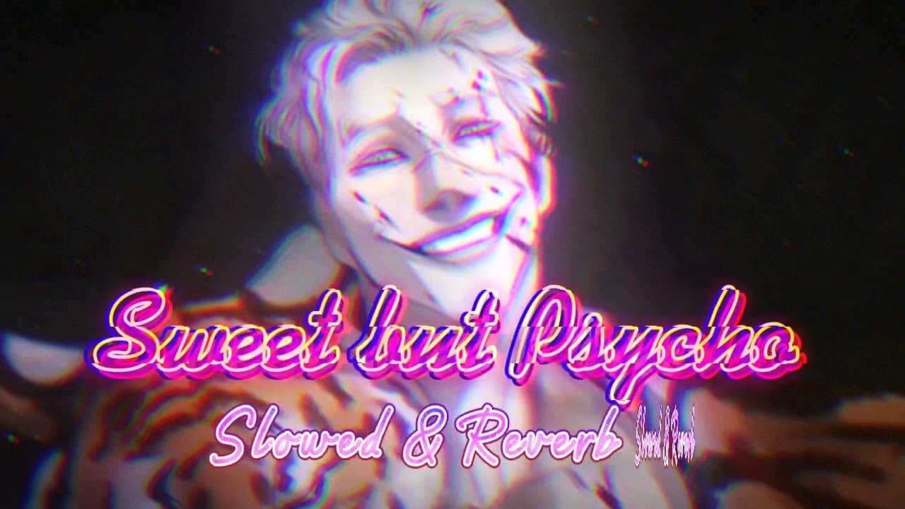 Ava Max - Sweet but Psycho - ✓[Slowed & Reverb]✓