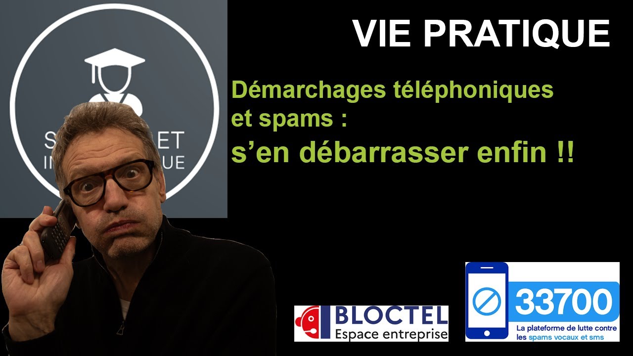 SPAM et DEMARCHAGE : en finir avec ces fléaux en 10 minutes