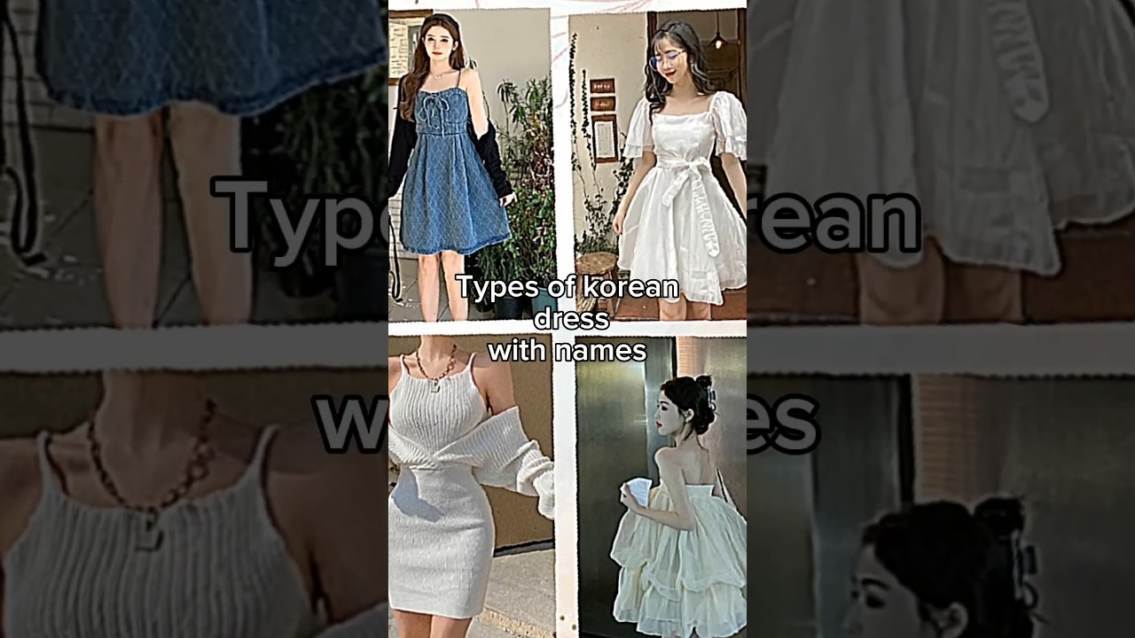 Types of korean dress with names 😍 #dress #fashiontips #shorts