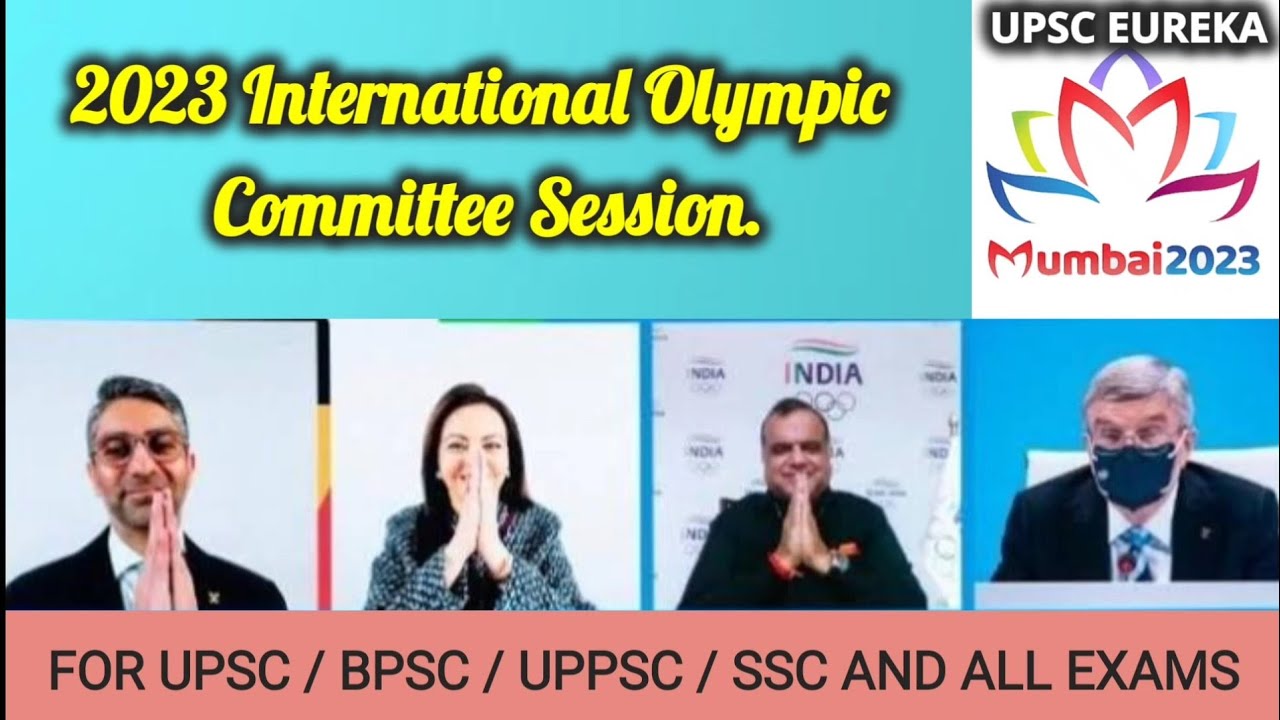 IOC SESSION 2023 | 2nd Time INDIA Will Host