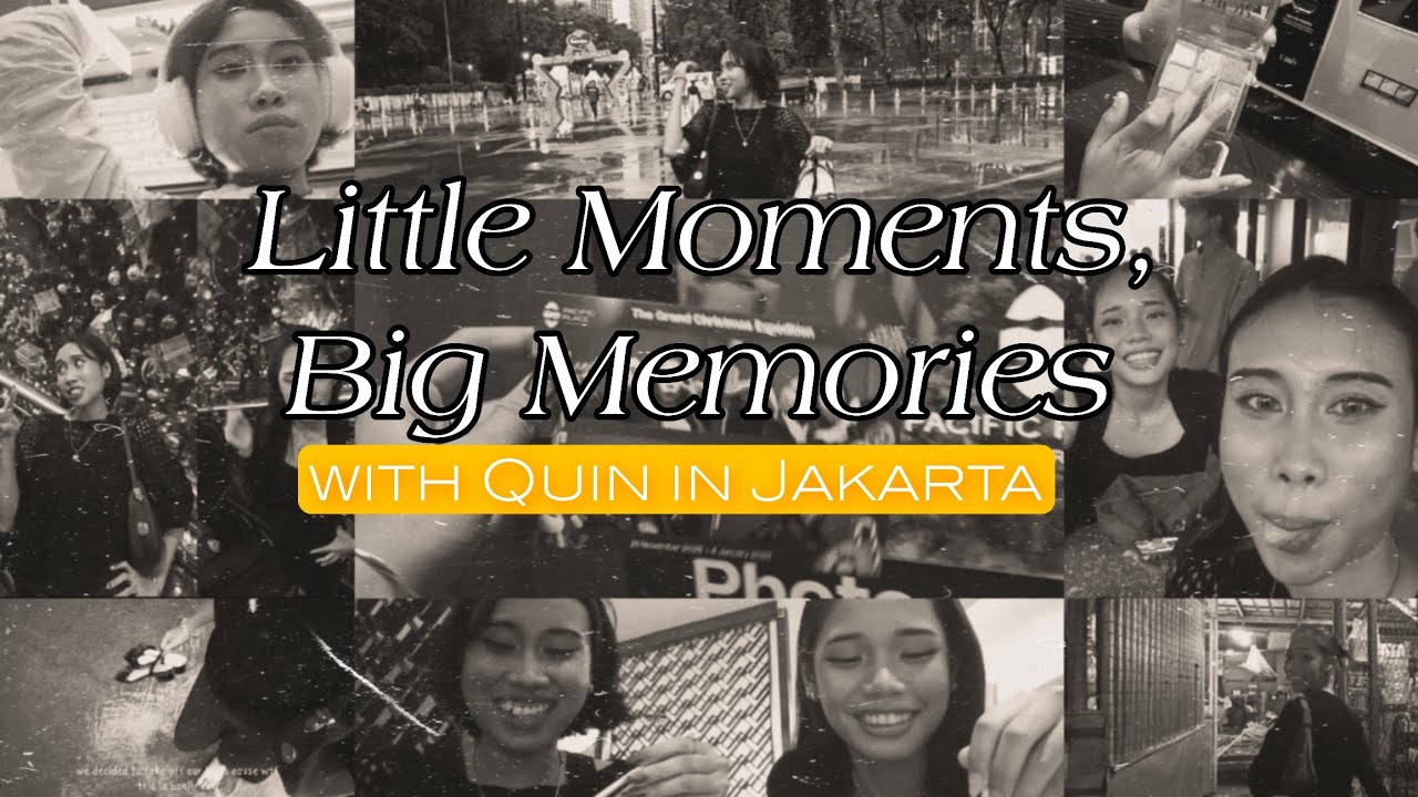 Little Moments but Big Memories w/ Quin in Jakarta 