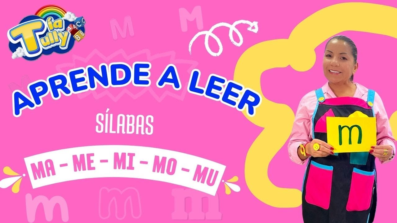 Aprende a Leer con Tia Tully: Sílabas MA, ME, MI, MO, MU - ¡Diviértete Aprendiendo!