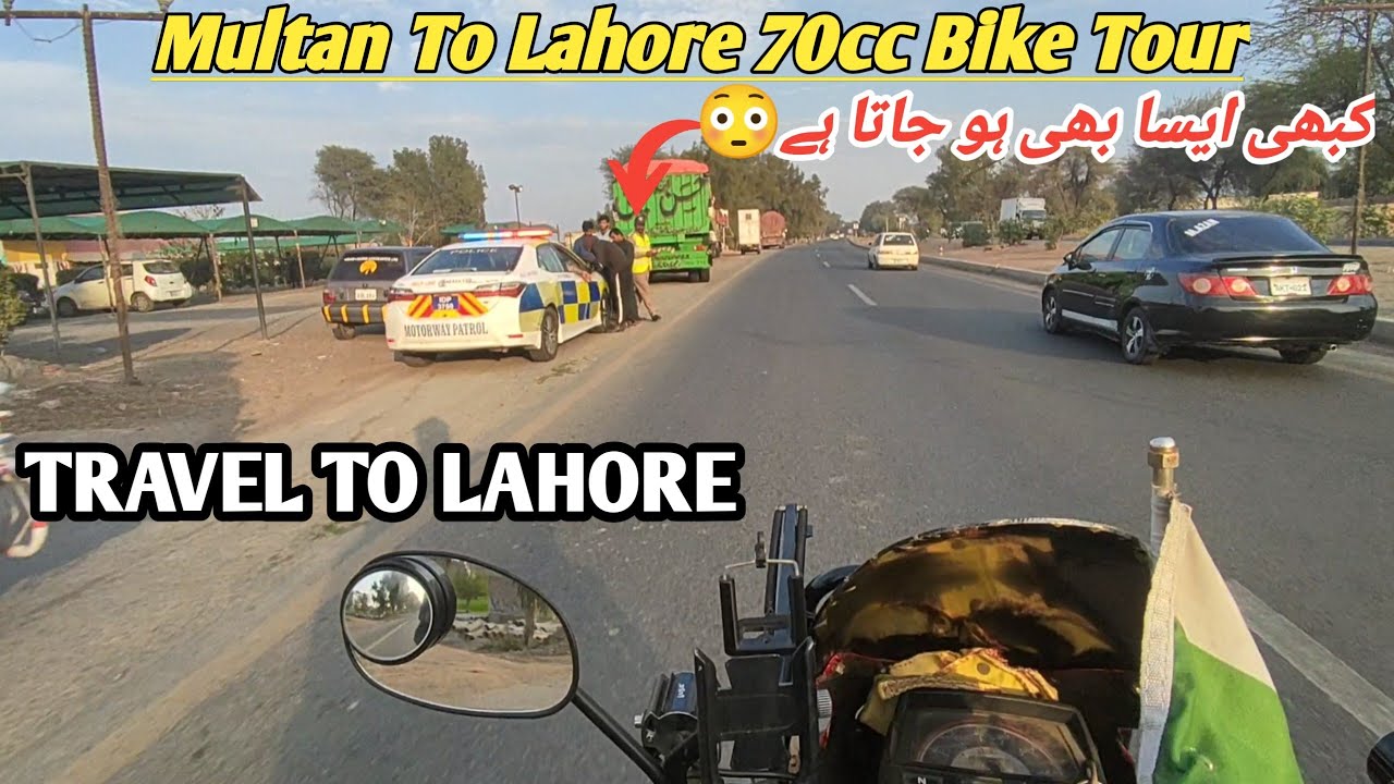 Travel To Lahore | Multan To Lahore 70cc Bike Tour | Full Information Road Condition