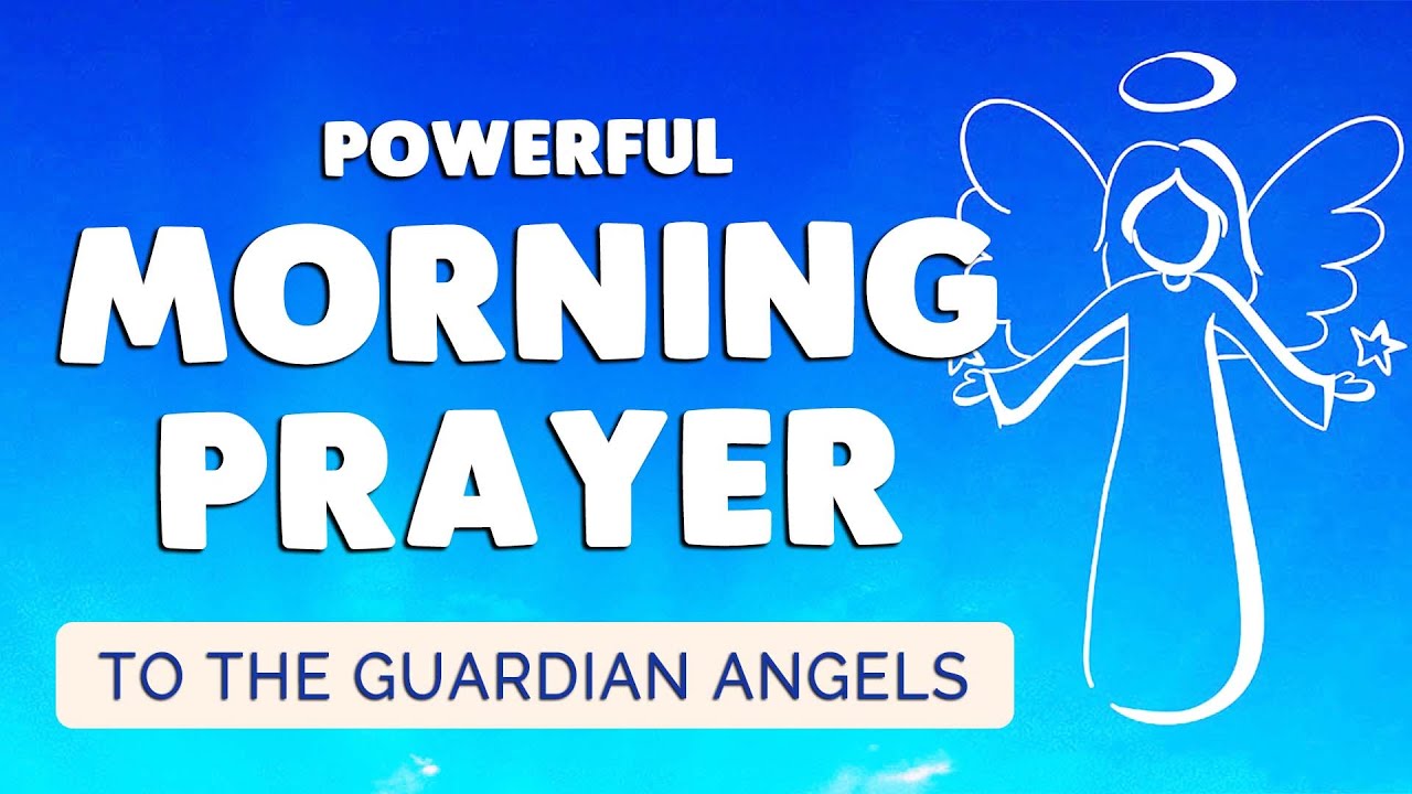 🙏 Morning Prayer with the Guardian Angels