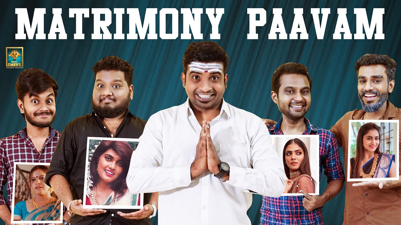 Matrimony Paavam | Sixer | Blacksheep