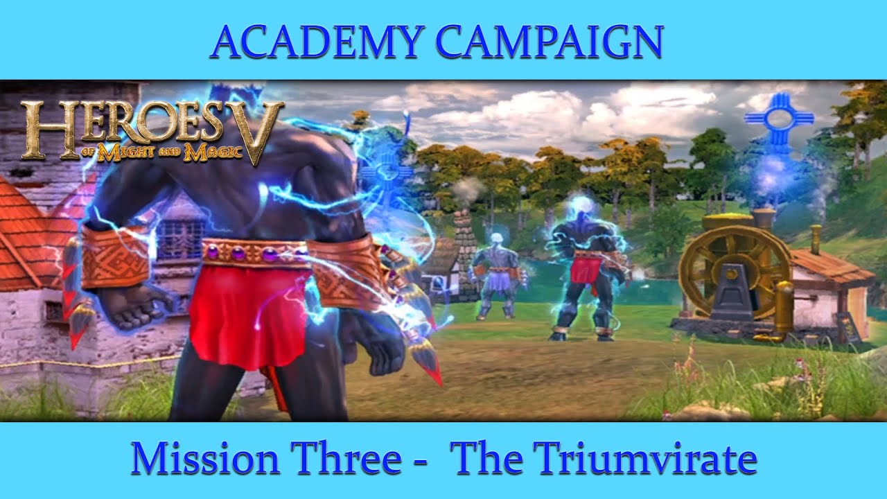 Heroes of Might & Magic V - Academy 3 - The Triumvirate
