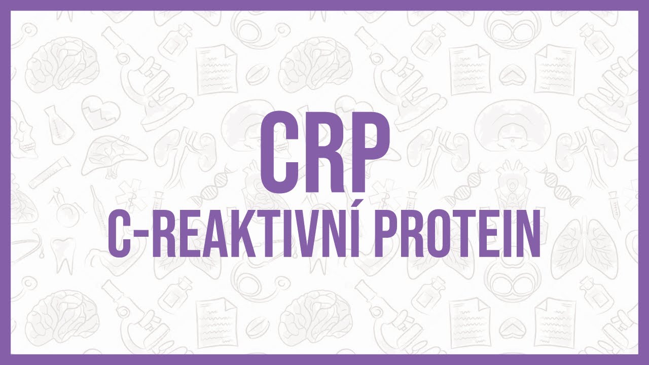 CRP (C-REAKTIVNÍ PROTEIN) - FUNKCE, HODNOTY, PATOGENEZE