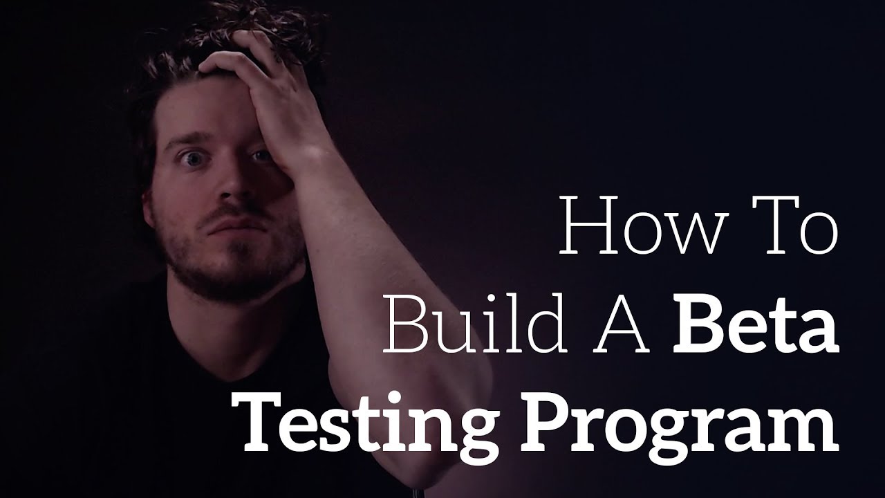 Build An Epic Beta Testing Program In 3 Easy Steps!