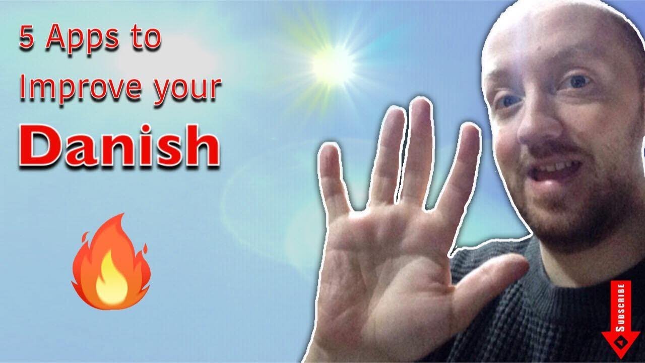 DanishTube | 5 Apps to Improve your Danish quickly