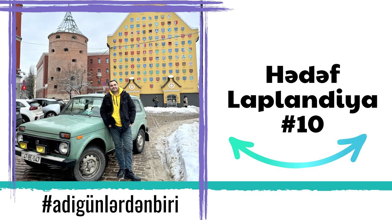 Adi günlərdən biri: Hədəf Laplandiya - Latviya #10
