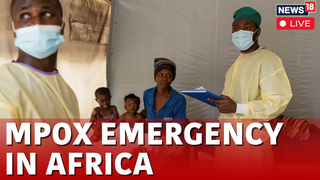 LIVE: Africa CDC To Declare MPOX Public Health Emergency | MPOX Emergency LIVE | Africa News | N18G