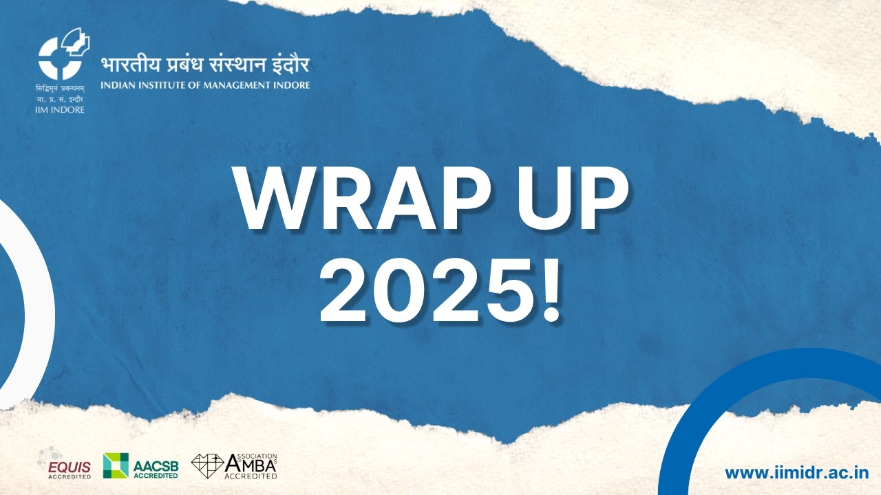 #IIMIndore Wrap Up 2025!