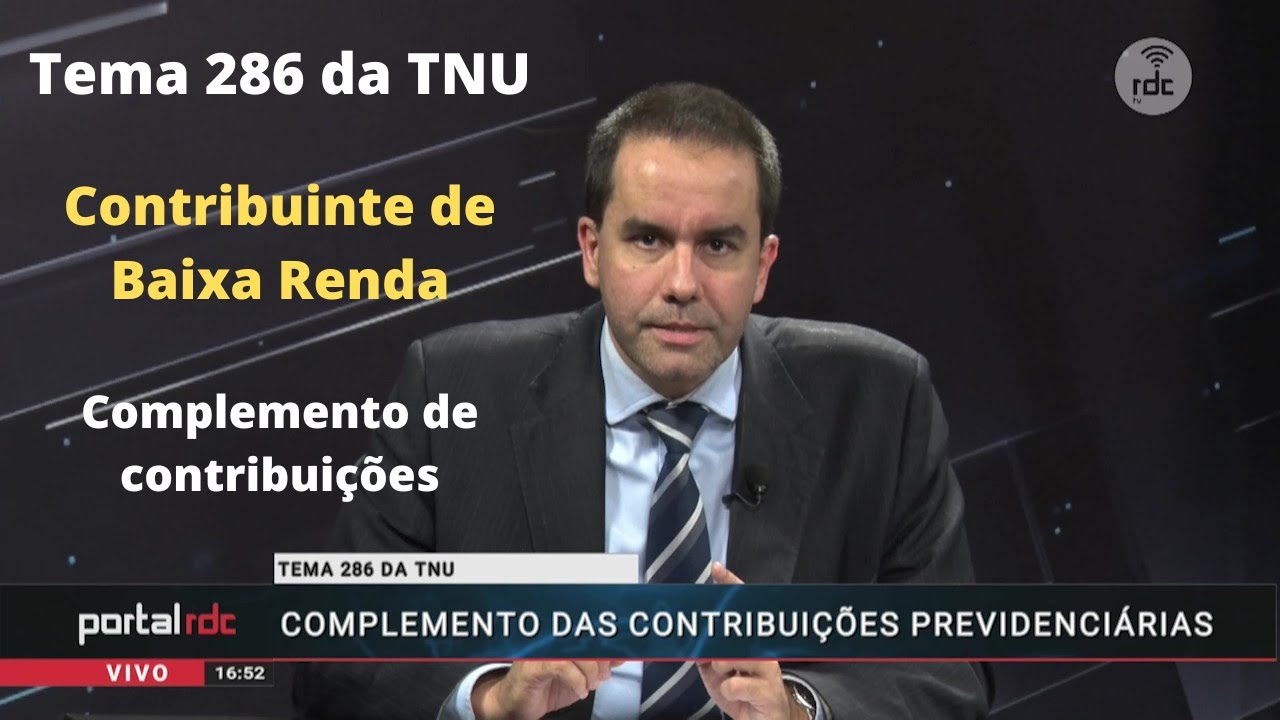 Tema 286 da TNU - Contribuinte de Baixa Renda - Complemento das Contribui&ccedil;&otilde;es - Condi&ccedil;&atilde;o de Segurado