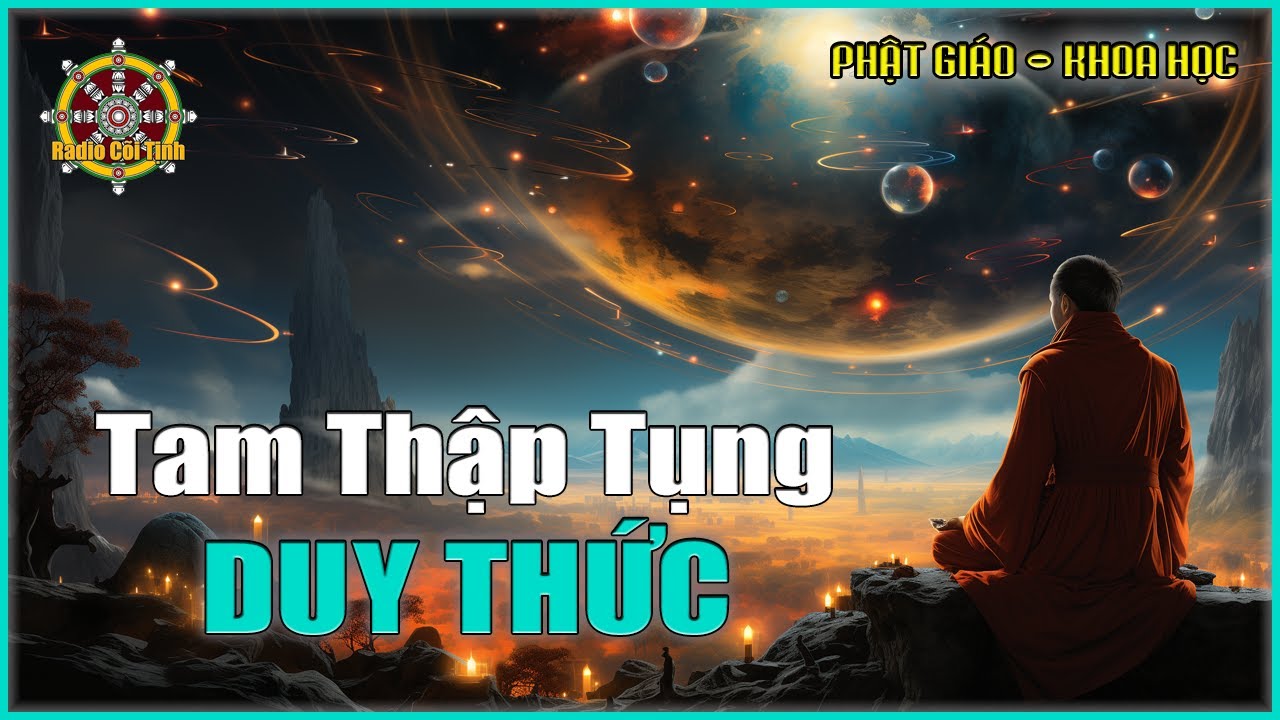 Duy Thức Tam Thập Tụng - Nội Dung và Ứng Dụng | Truyền Bình | Phật Giáo và Khoa Học