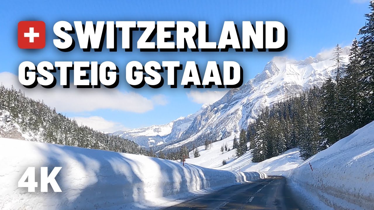 [4K]  VIAGEM DE CARRO em GSTEIG GSTAAD  | SUÍÇA