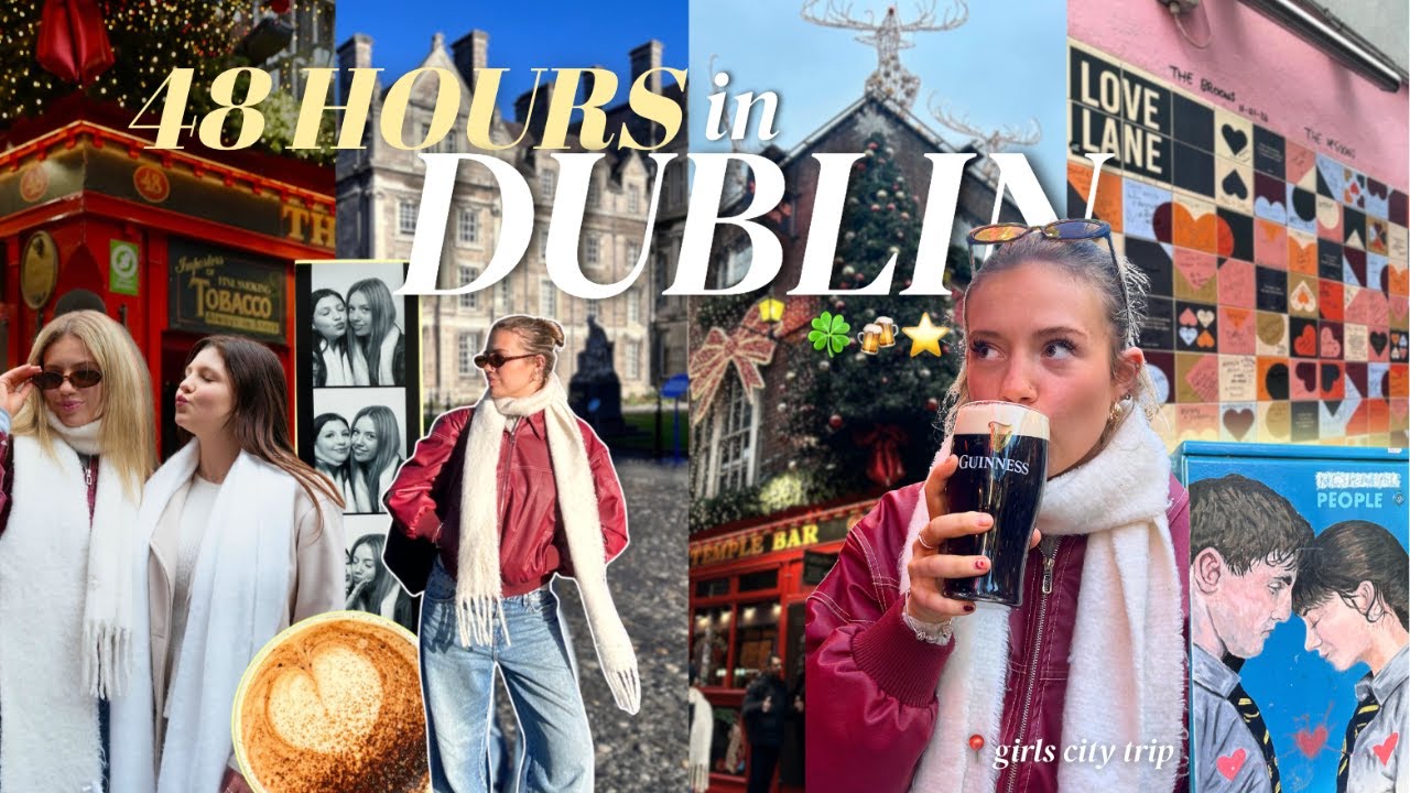 Dublin Diaries 🍀 | 48 hour realistic city trip *on a budget*