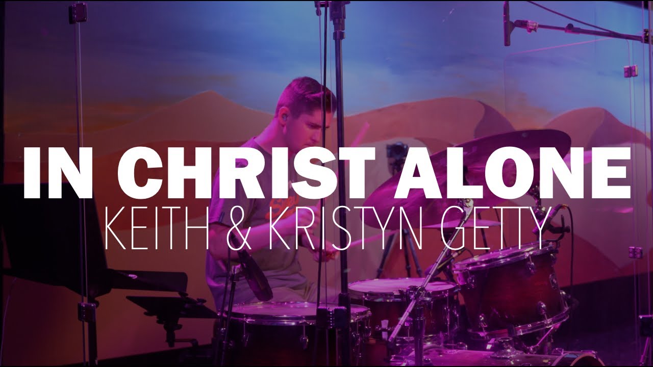 In Christ Alone Drum Cover || Keith & Kristyn Getty