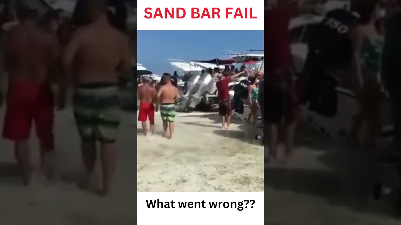 🏝SAND BAR FAIL🏝 
