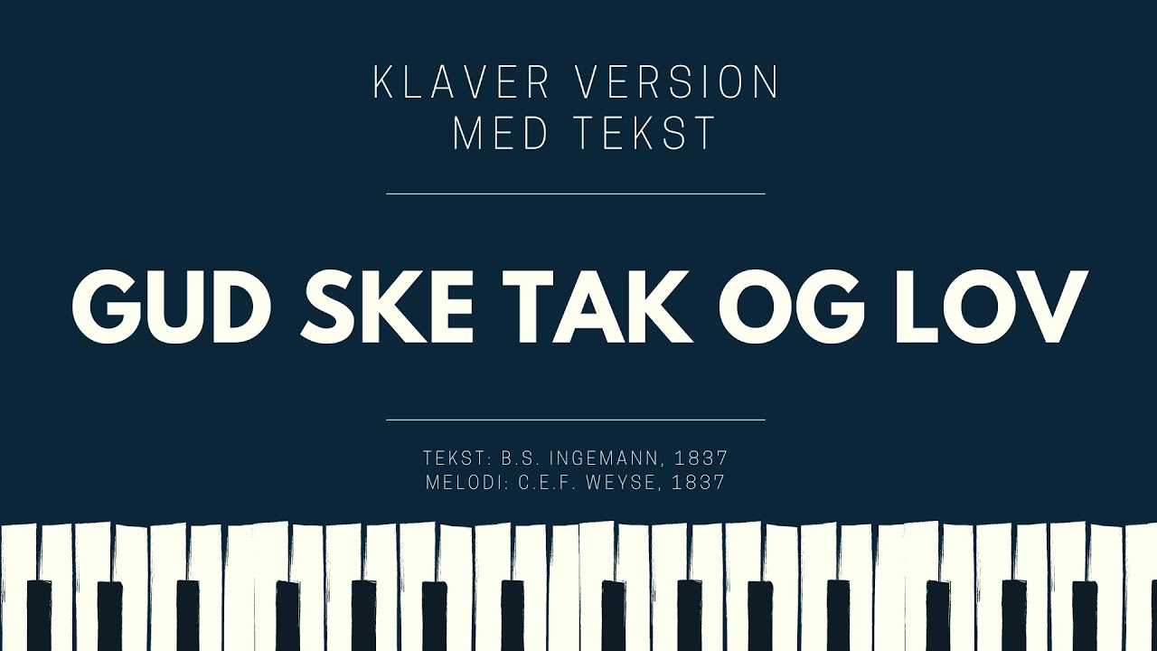 Gud ske tak og lov // Klaver version med tekst