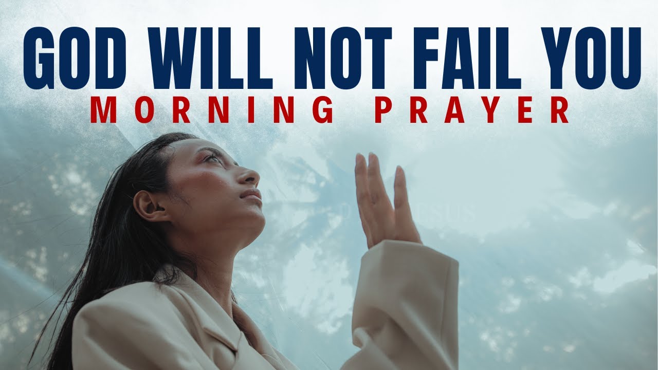 God Will Come Through for You | Powerful Morning Prayer for Hope and Strength