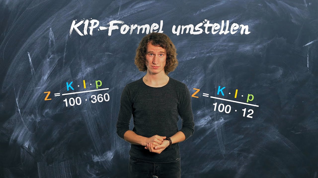 KIP-Formel umstellen - Kapital, Zinssatz, Zeitraum berechnen Monats- & Tageszinsen - einfach erkl&auml;rt