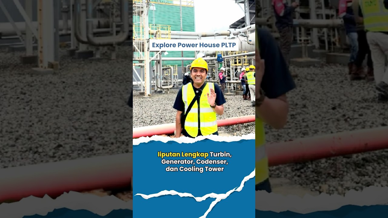 Explore Power House PLTP Dieng | Turbin, Generator, Condenser & Cooling Tower