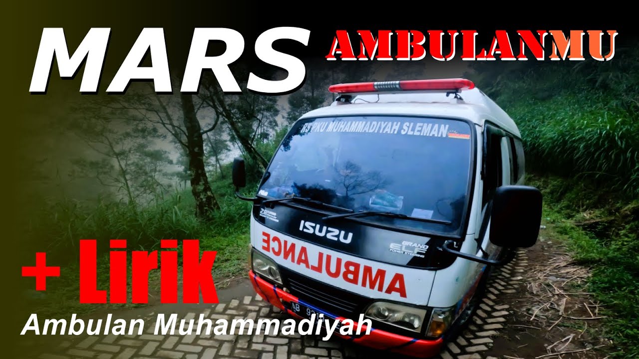 MARS AMBULANMU !! Ambulan Muhammadiyah