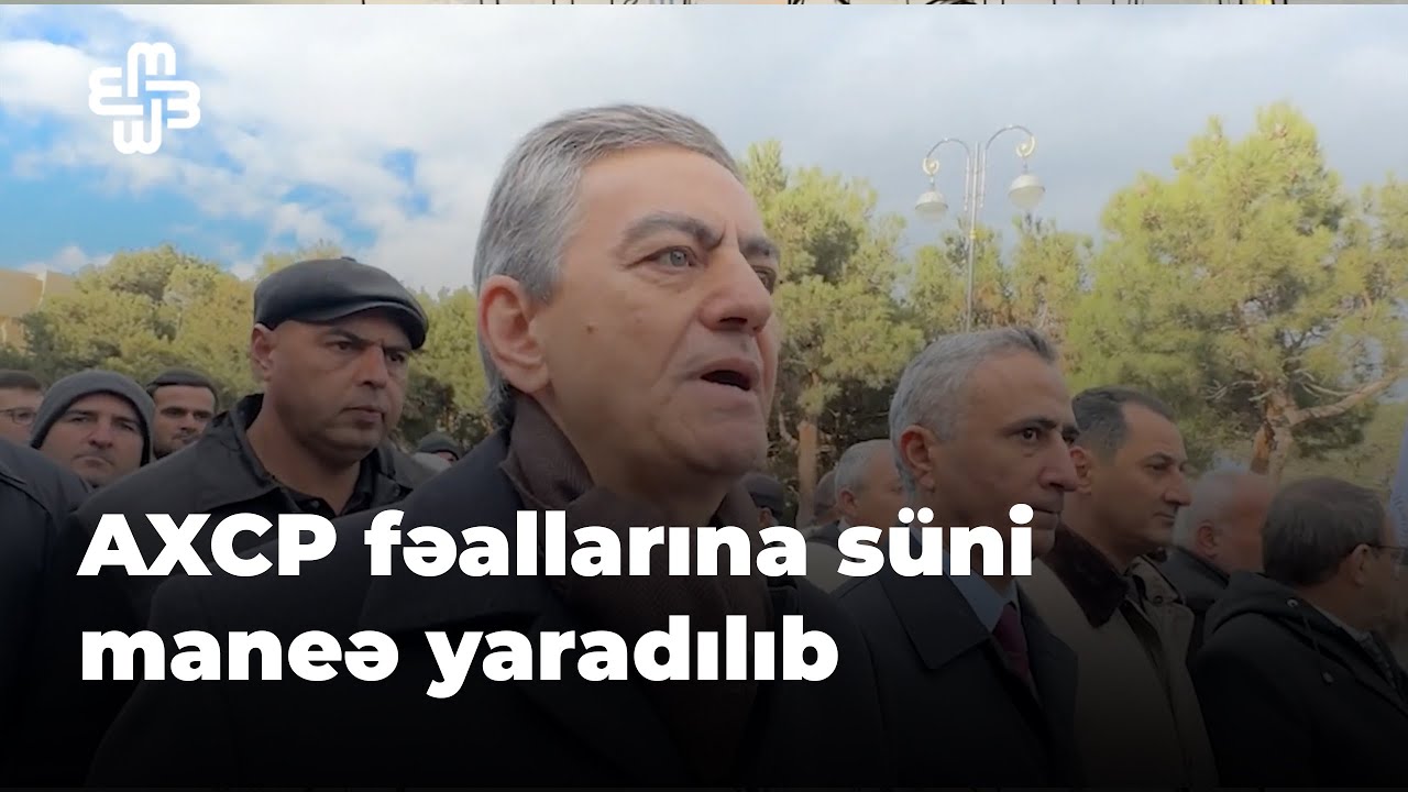 Şəhidlərin ziyarəti zamanı AXCP fəallarına süni maneə yaradıldığı bildirilir