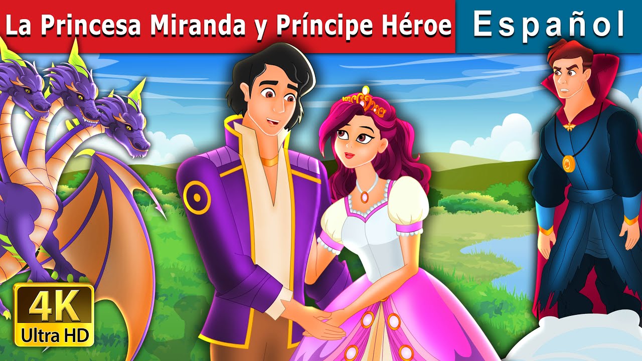 La Princesa Miranda y Príncipe Héroe | Princess Miranda and Prince Hero | @SpanishFairyTales