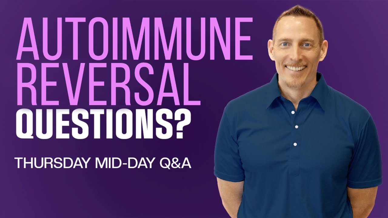 Your Autoimmune Reversal Questions Answered! | PDOB Thursday Mid-day Q&A