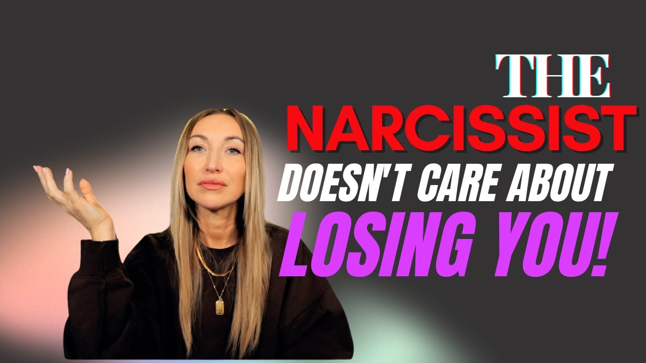 The Narcissist Doesn't Care About Losing You  | EMOTIONAL |