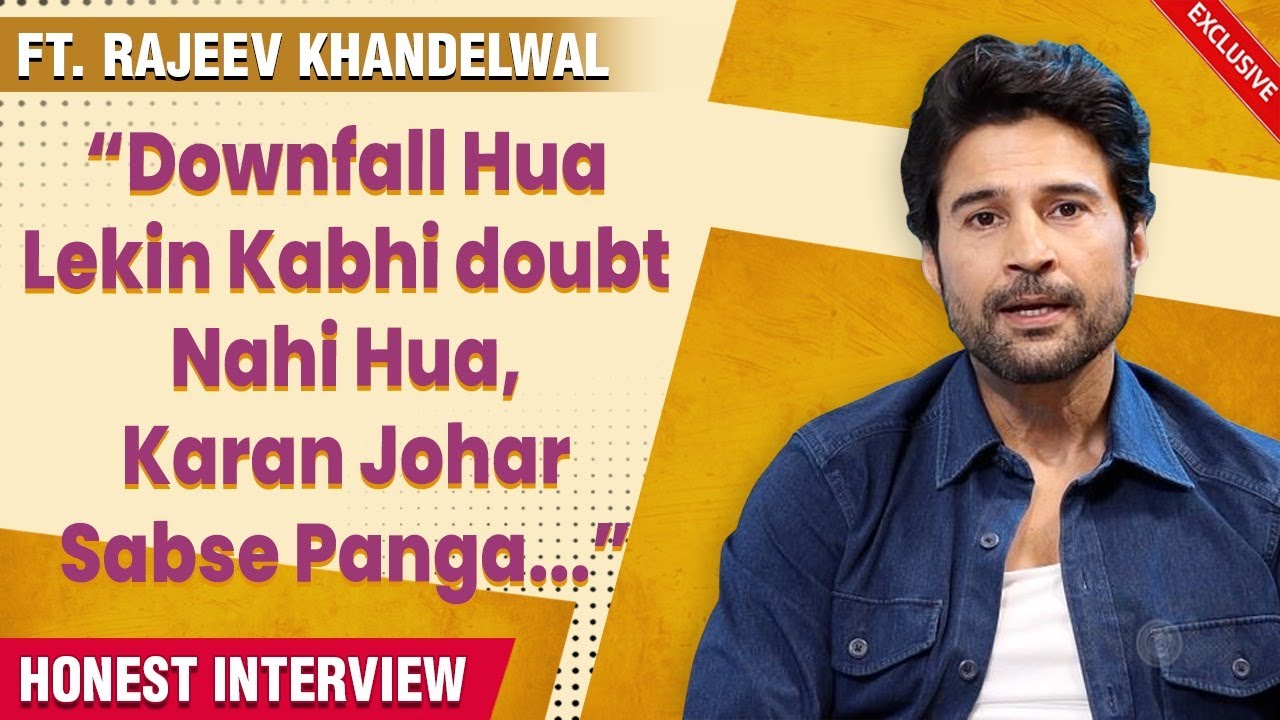 Rajeev Khandelwal on His FAME, Being Jobless, Not Doing Reality Shows, Nepotism | SHOWTIME