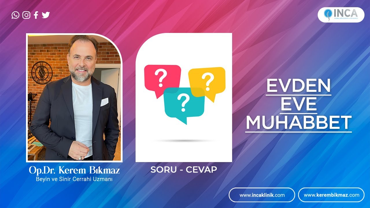 Evden Eve Muhabbet | Op. Dr. Kerem Bıkmaz ile Soru - Cevap