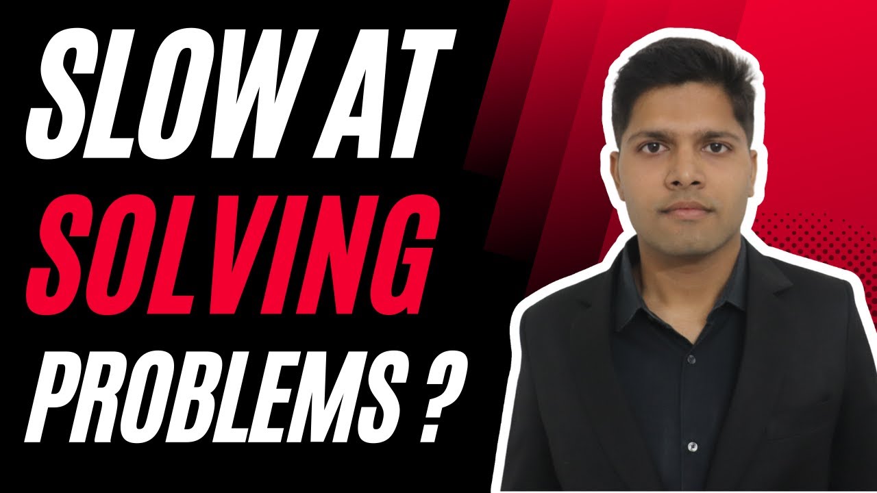 How to Increase Problem Solving Speed? (