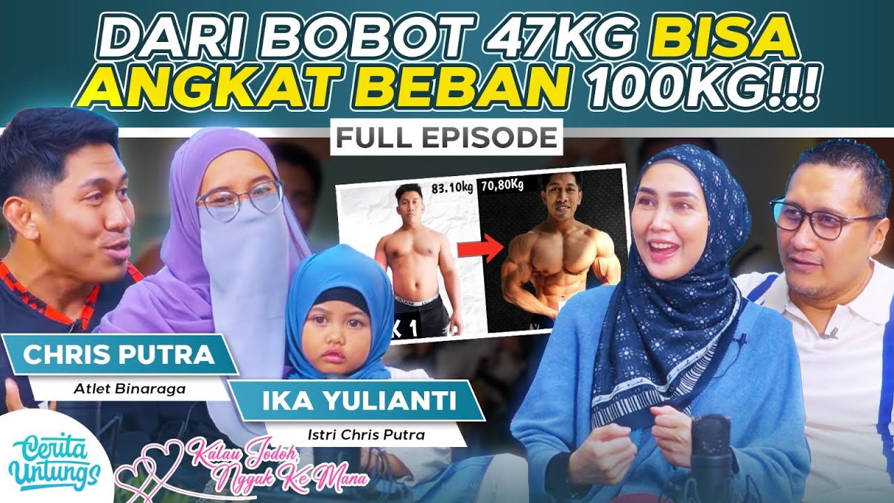 Usaha Cris Putra Puasa sebelum pertandingan Angkat Beban  PART FULL - Cris Putra, Ika Yuliaty
