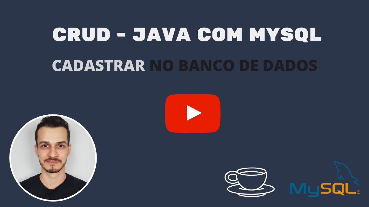 CRUD - JAVA com MYSQL - Cadastrar (inserir)