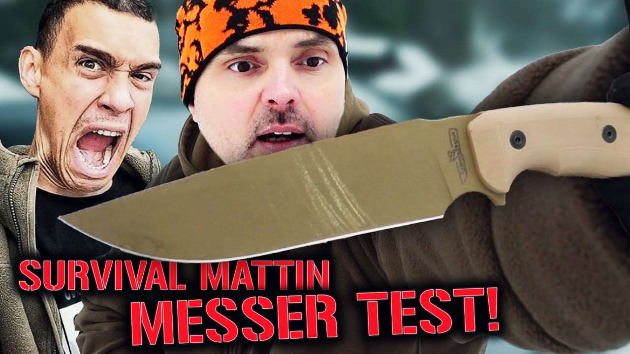 @SurvivalMattin Messer im Test - Wird es knapp überleben?