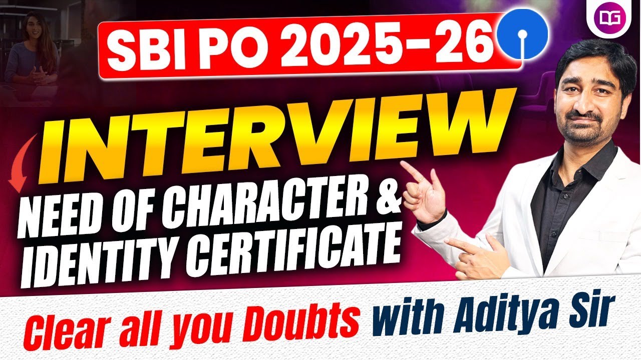 📝 SBI PO Interview 2025-26 | Character & Identity Certificate Explained | By Aditya Sir