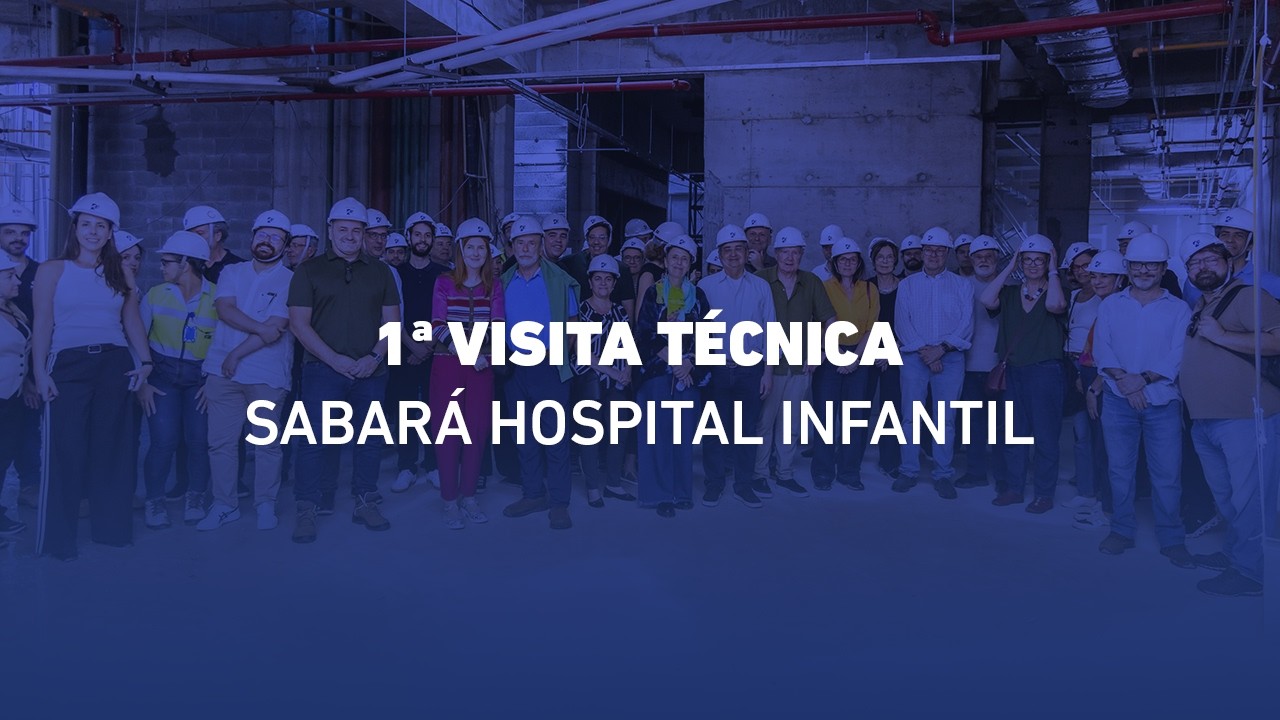 1ª visita técnica | Sabará Hospital Infantil