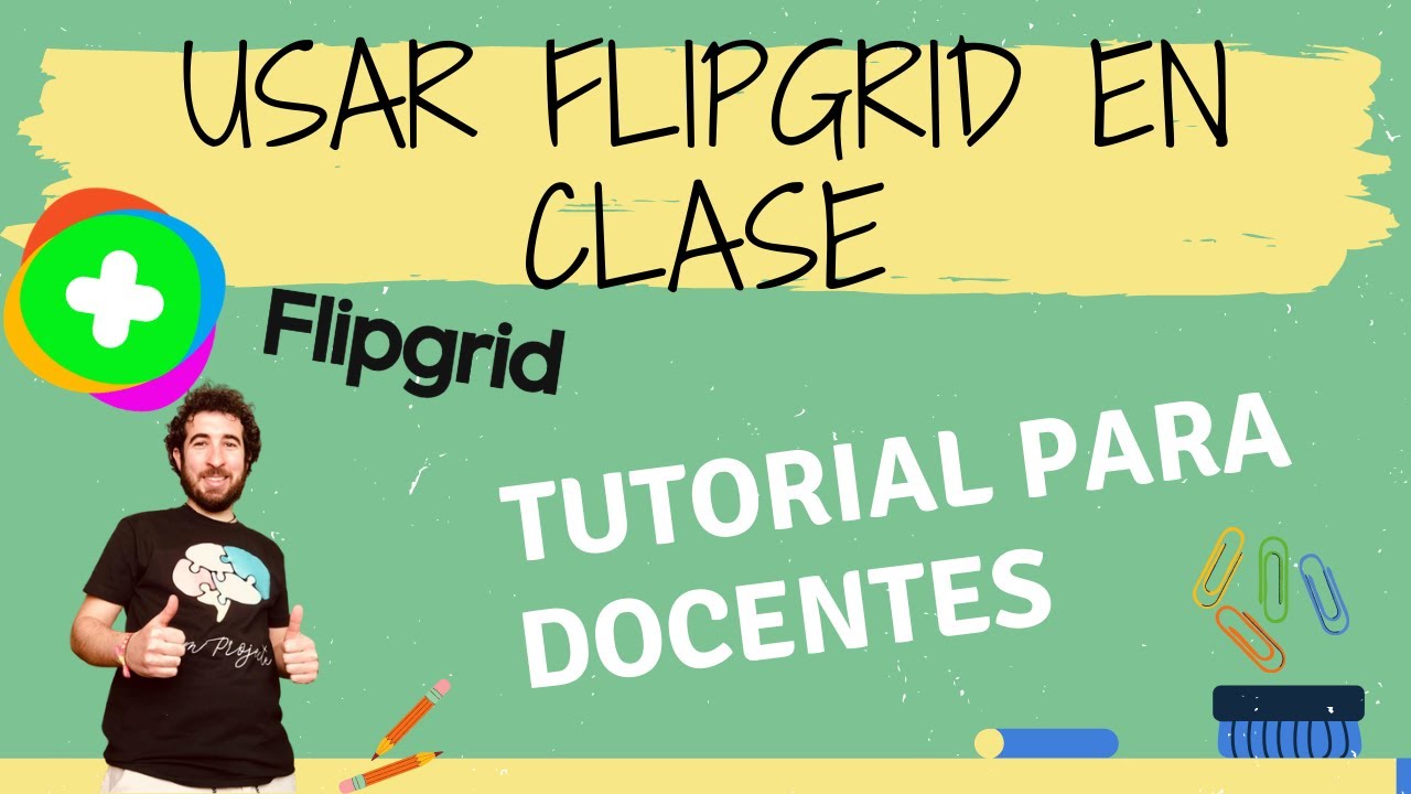 Cómo usar FLIPGRID en el AULA (ACTUALIZADO 2021)