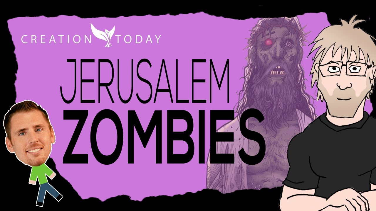 Creation Today - Jerusalem Zombies
