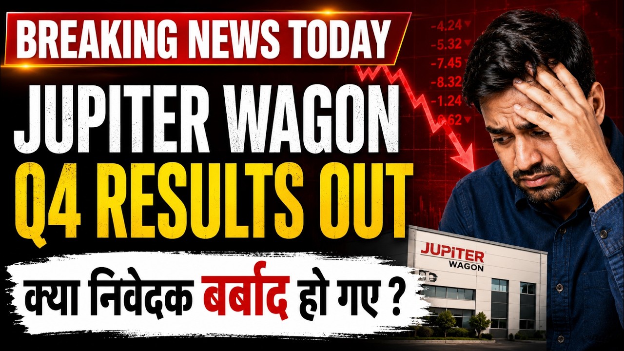 Jupiter Wagons Q4 Results Out | क्या निवेशक बर्बाद हो गए? | Profit, Revenue & Future Outlook