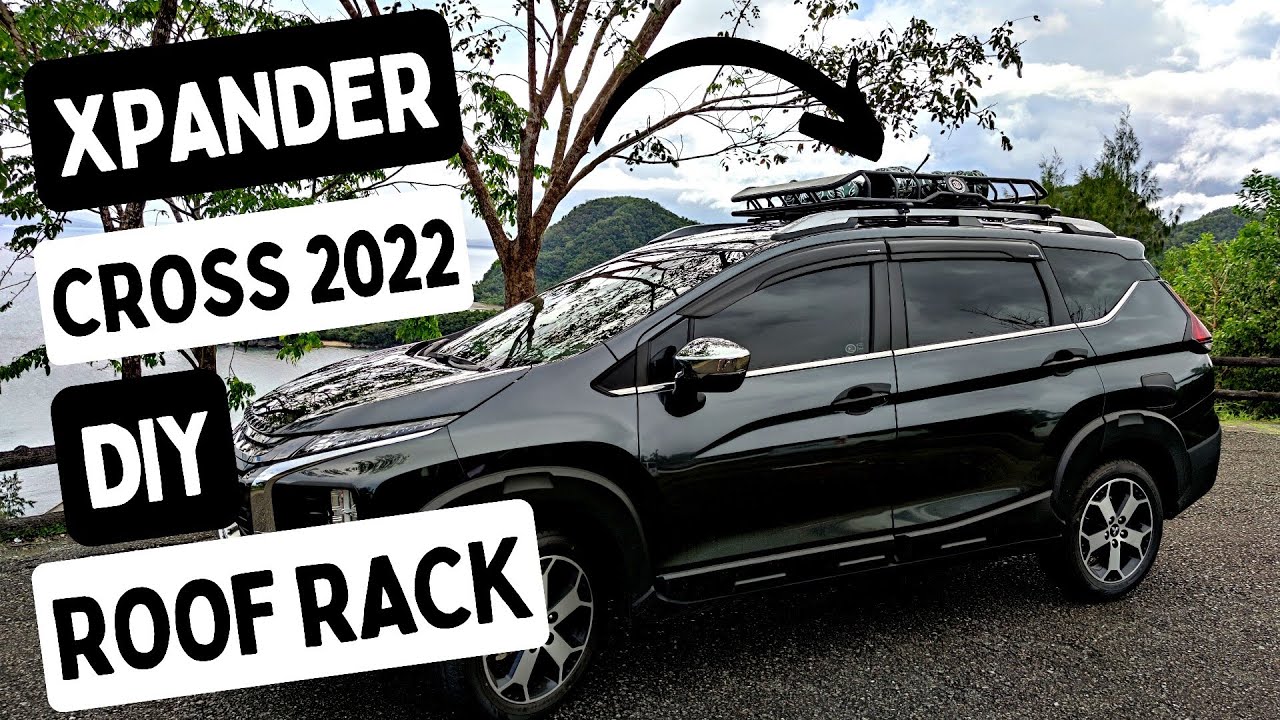 NEW MITSUBISHI XPANDER CROSS 2022 | DIY ROOF RACK  BASKET TOPLOAD | Xpander Cross