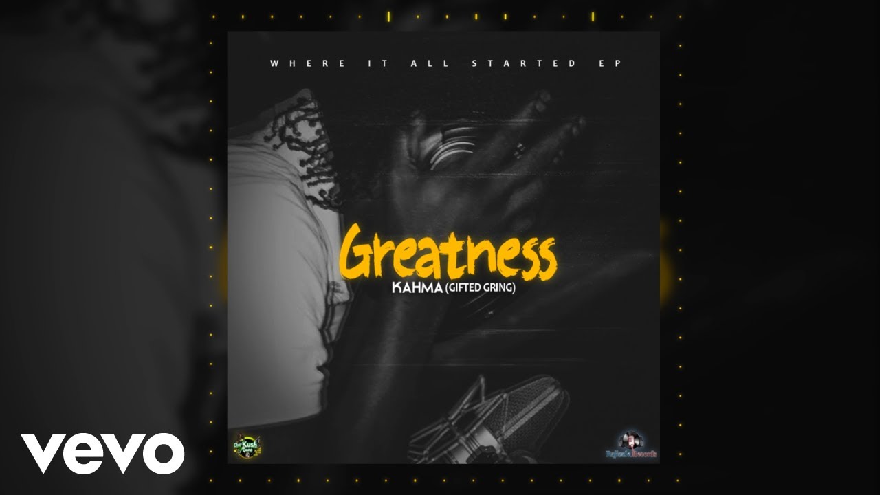 Kahma - Greatness (Audio Visual)