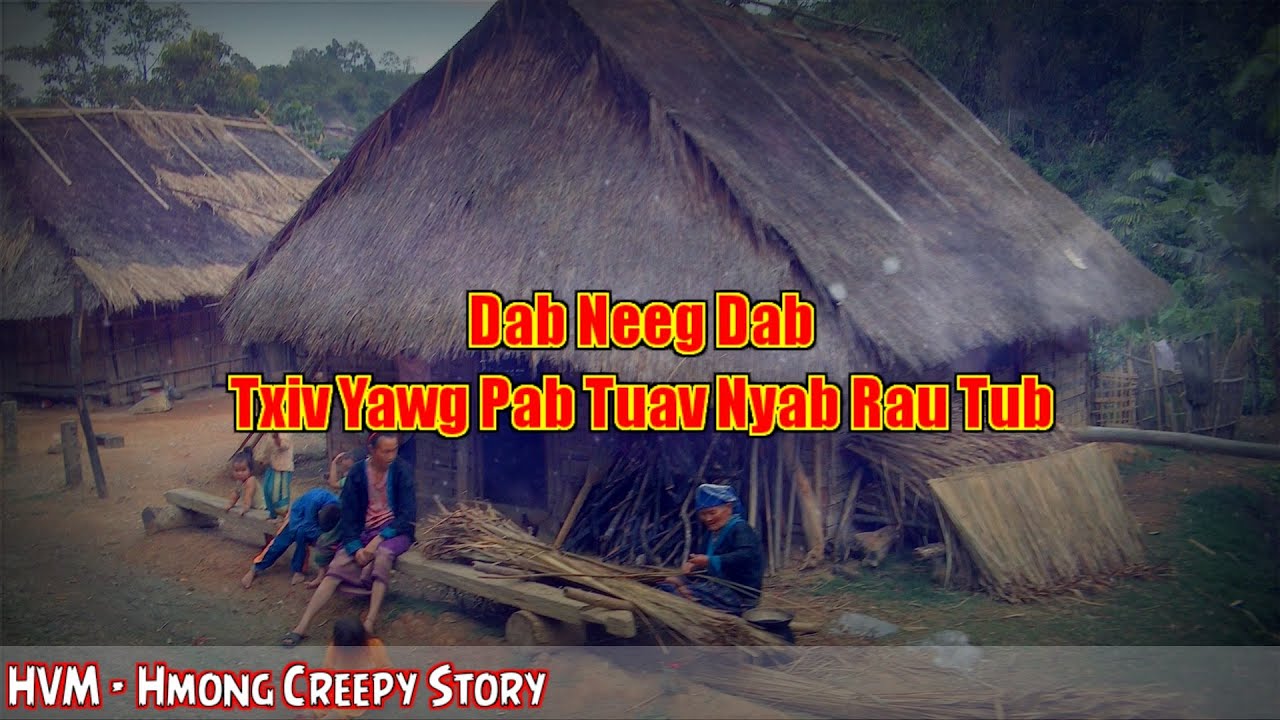 Dab Neeg Dab - Txiv Yawg Pab Tuav Nyab Rau Tub 16-08-2022