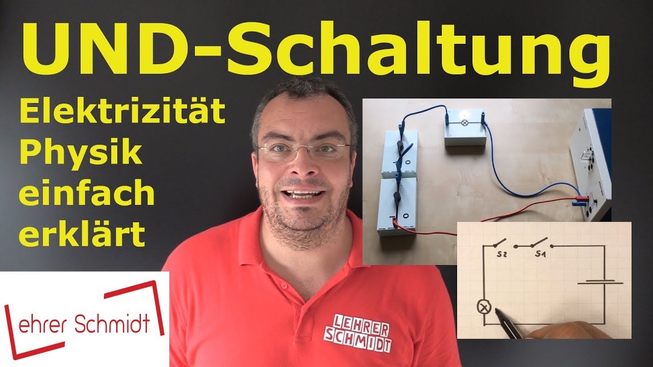 UND-Schaltung - Aufbau & Erklärung | Physik - einfach erklärt | Lehrerschmidt