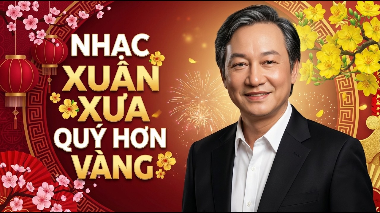 Duy Khánh – Nhạc Xuân Hải Ngoại Bất Hủ, Những Ca Khúc Xuân Xưa Đi Cùng Năm Tháng