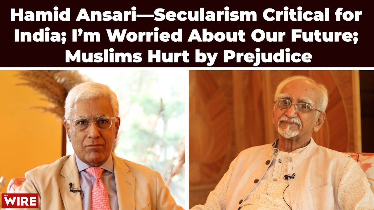 Hamid Ansari—Secularism Critical for India; I’m Worried About Our Future; Muslims Hurt by Prejudice