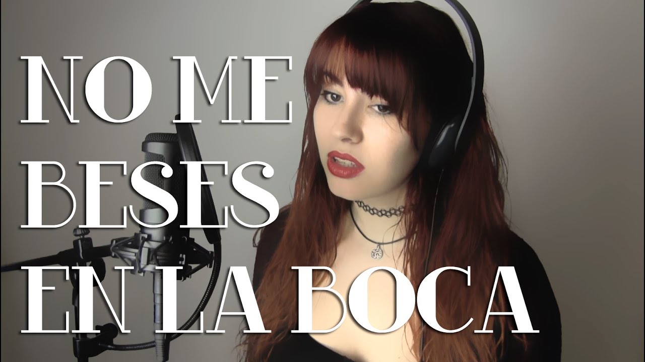 No me beses en la boca - Kutxi Romero Cover